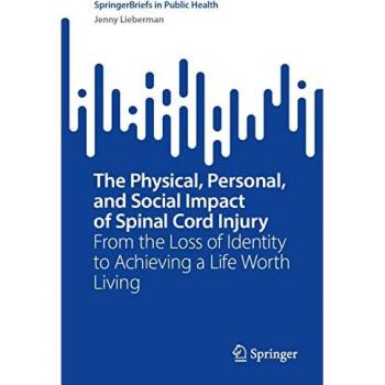 Lieberman, Jenny: The Physical, Personal, and Social Impact of Spinal Cord Injury