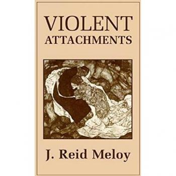 Violent Attachments by Reid J. Meloy