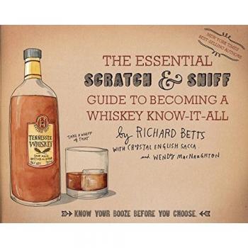 The Essential Scratch & Sniff Guide to Becoming a Whiskey Know-It-All