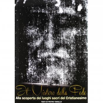 Il mistero della fede. Alla scoperta dei luoghi sacri del cristianesimo. Ediz. illustrata