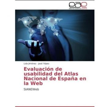 Evaluación de usabilidad del Atlas Nacional de España en la Web: SIANEWeb