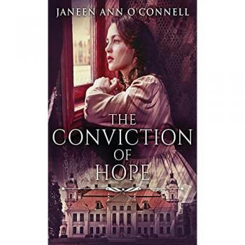 O'Connell, Janeen Ann: The Conviction Of Hope
