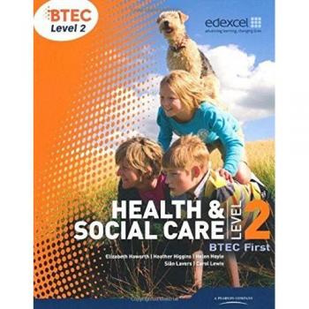 BTEC Level 2 First Health and Social Care Student Book