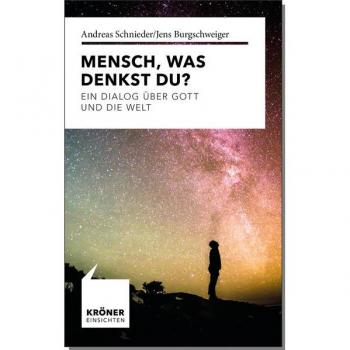 Mensch was denkst Du?