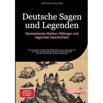 Deutsche Sagen und Legenden: Germanische Mythen, Wikinger und regionale Geschichten