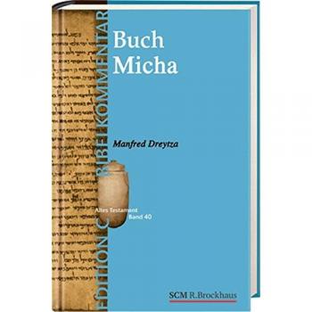 Das Buch Micha (Edition C/AT/Band 40)