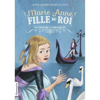 Marie-Anne, fille du roi: Un traître à Versailles