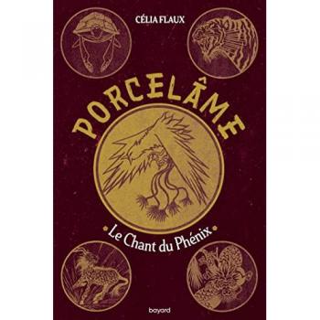Porcelâme, Tome 02: Le chant du Phénix