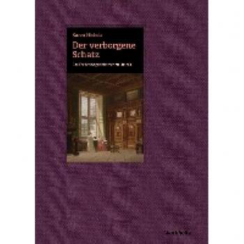 Michels, Karen: Der verborgene Schatz. Das Fredenhagenzimmer zu Lübeck