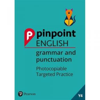 Pinpoint English Grammar and Punctuation Year 4 : Photocopiable Targeted Practice