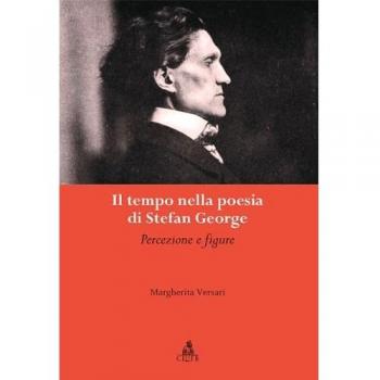 Il tempo nella poesia di Stefan George. Percezioni e figure