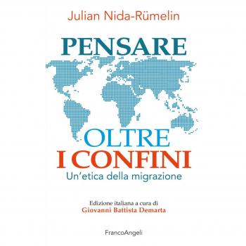 Pensare oltre i confini. Un'etica della migrazione