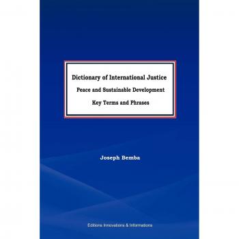Dictionary of International Justice, Peace and sustainable development. Key terms and phrases