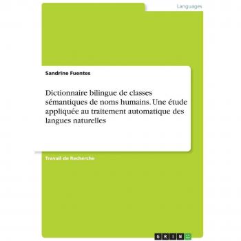 Dictionnaire bilingue de classes sémantiques de noms humains. Une étude appliquée au traitement automatique des langues naturelles