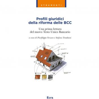 Profili giuridici della riforma delle BCC. Una prima lettura del nuovo Testo Unico Bancario