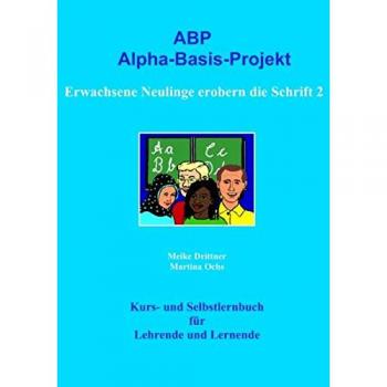 Erwachsene Neulinge erobern die Schrift 2: Alpha-Basis-Projekt