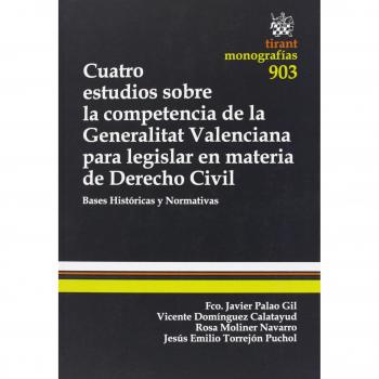 Cuatro estudios sobre la competencia de la generalitat valenciana para legislar en materia de derecho civil