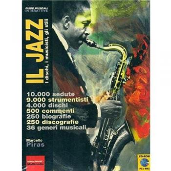 Il jazz. I dischi, i musicisti, gli stili. Con CD-ROM