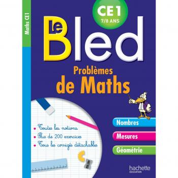 Le Bled : problèmes de maths, CM1 : nombres, mesures, géométrie