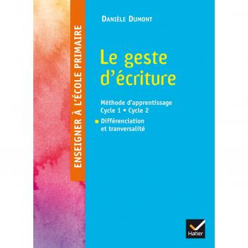 Le geste d'écriture : Méthode d'apprentissage Cycle 1