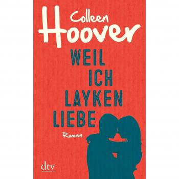 Weil ich Layken liebe: Roman