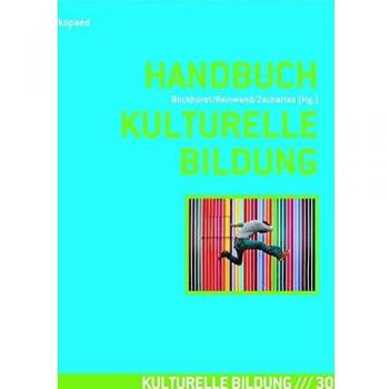 Handbuch Kulturelle Bildung Hildegard Bockhorst