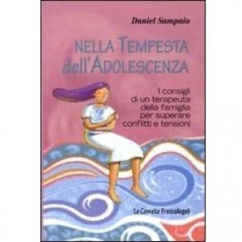 Nella tempesta dell'adolescenza. I consigli di un terapeuta della famiglia per superare conflitti e tensioni