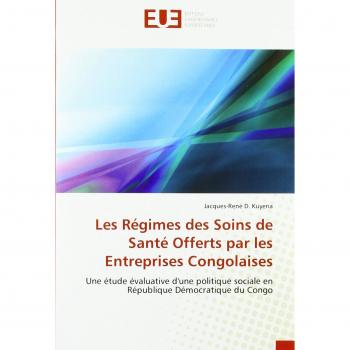 Les Régimes des Soins de Santé Offerts par les Entreprises Congolaises: Une étude évaluative d'une politique sociale en République Démocratique du Congo