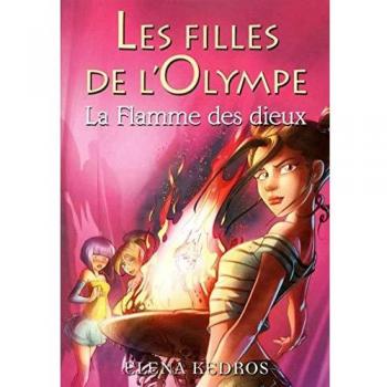 4. Les filles de l'Olympe : La Flamme des dieux