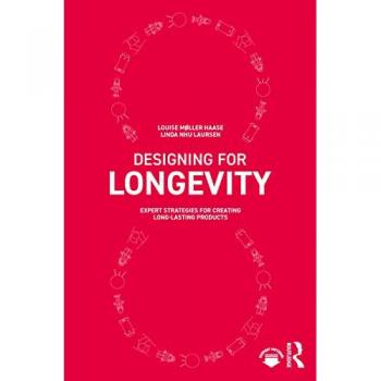 Designing for Longevity : Expert Strategies for Creating Long-Lasting Products