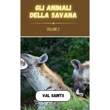 Saints, Val: Gli animali della savana volume 2