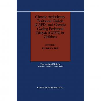 Chronic Ambulatory Peritoneal Dialysis (CAPD) and Chronic Cycling Peritoneal Dialysis (CCPD) in Children