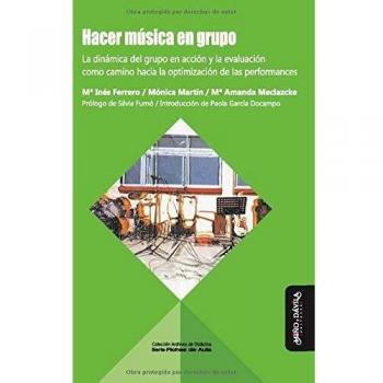 Hacer música en grupo: La dinámica del grupo en acción y la evaluación como camino hacia la optimización de la performance: 14