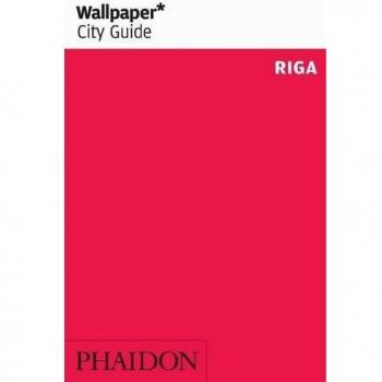 Wallpaper* City Guide Riga (Wallpaper City Guides)