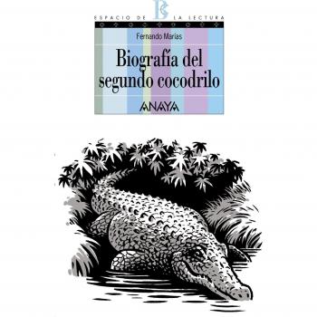 Biografia del segundo cocodrilo/ Biography of the Second Crocodile