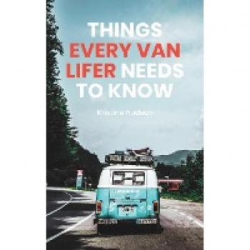 How to Live the Dream: Things Every Van Lifer Needs to Know