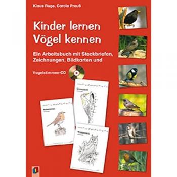 Kinder lernen Vögel kennen: Ein Arbeitsbuch mit Steckbriefen, Zeichnungen, Bildkarten und Vogelstimmen-CD