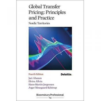 Global Transfer Pricing: Principles and Practice 4th edition