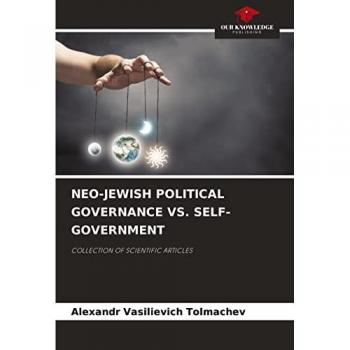 Neo-Jewish Political Governance Vs. Self-Government, Fachbücher von Alexandr Vasilievich Tolmachev