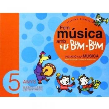 Fem música amb els Bum-Bum. Educació Infantil. Parvulari 5 anys. Alumne