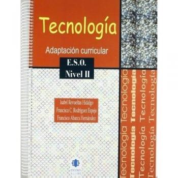 Tecnología: Adaptación curricular. Nivel II. E.S.O..
