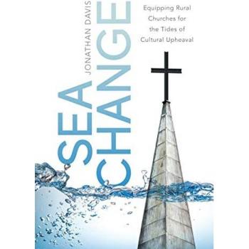 Sea Change: Equipping Rural Churches for the Tides of Cultural Upheaval