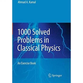 1000 Solved Problems in Classical Physics: An Exercise Book