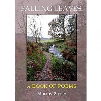 Falling Leaves: A Book Of Poems
