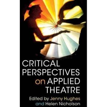 Critical perspectives on applied theatre