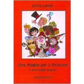 Una moglie per il principe e altre fiabe teatrali