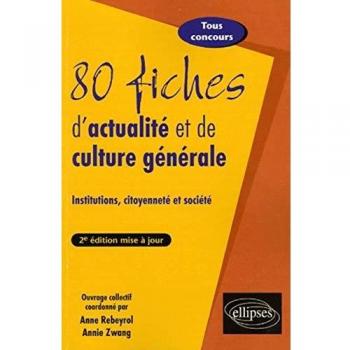 80 fiches d'actualité et de culture générale : Institutions, citoyenneté et société