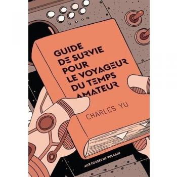 Guide de survie pour le voyageur du temps amateur
