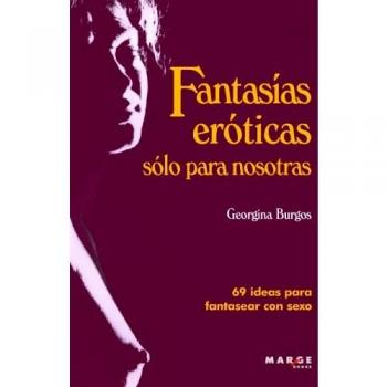 FANTASIAS EROTICAS SOLO PARA NOSOTRAS
