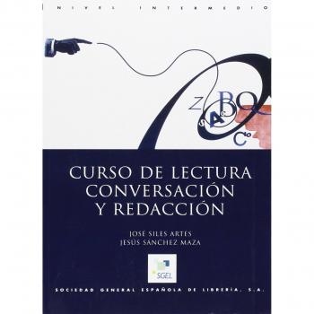 Curso de lectura, conversacion y redaccion. Libro del alumno / Curso de lectura, conversación y redacción. Libro del alumno: Nivel intermedio